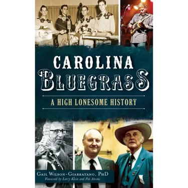 Carolina Bluegrass: A High Lonesome History