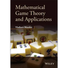 Mathematical Game Theory and Applications