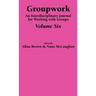 Groupwork Volume Six