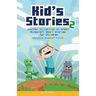 Kid's Stories 2: A Collection of Great Minecraft Short Stories for Children (Unofficial)