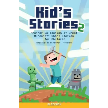 Kid's Stories 2: A Collection of Great Minecraft Short Stories for Children (Unofficial)