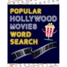 Popular Hollywood Movies Word Search: 50+ Film Puzzles With Movie Pictures Have Fun Solving These Large-Print Word Find Puzzles!