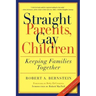 Straight Parents, Gay Children: Keeping Families Together