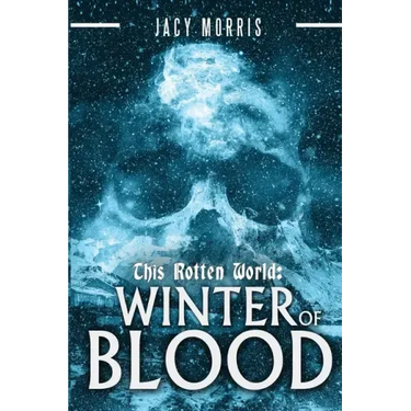 This Rotten World: Winter of Blood