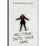 Melting Into Your Arms