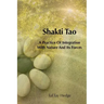 Shakti Tao: A Practice of Integration with Nature and Its Forces
