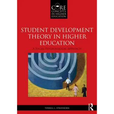 Student Development Theory in Higher Education: A Social Psychological Approach