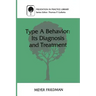 Type a Behavior: Its Diagnosis and Treatment