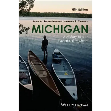 Michigan: A History of the Great Lakes State