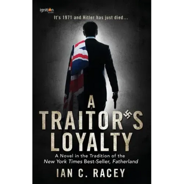 A Traitor's Loyalty