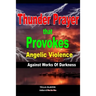 Thunder Prayer That Provokes Angelic Violence Against Works Of Darkness