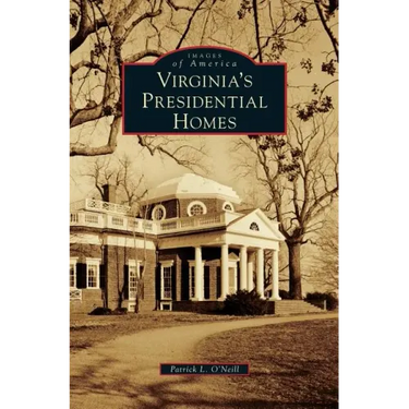 Virginia's Presidential Homes