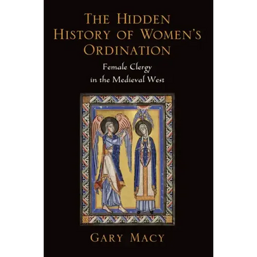 Hidden History of Women's Ordination: Female Clergy in the Medieval West