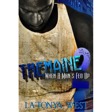 Tremaine 2: (When A Man's Fed Up)