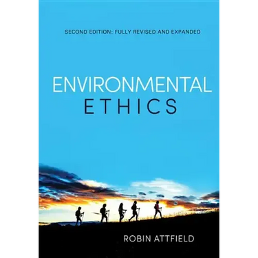 Environmental Ethics: An Overview for Thetwenty-First Century