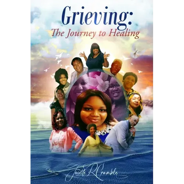 Grieving: The Journey to Healing