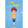 I Am Angry: ( Children's book on anger -a guide to help children understand the connection between their feelings) A Mindful Posit