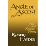 Angle of Ascent: New and Selected Poems