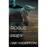 Rogue Prey: A Leon Cazador Thriller