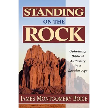 Standing on the Rock: Upholding Biblical Authority in a Secular Age
