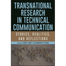 Transnational Research in Technical Communication: Stories, Realities, and Reflections