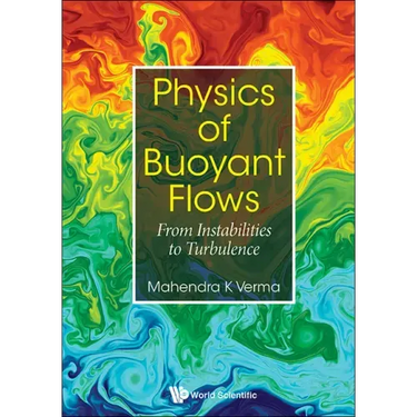 Physics of Buoyant Flows: From Instabilities to Turbulence