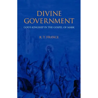 Divine Government: God's Kingship in the Gospel of Mark