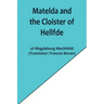 Matelda and the Cloister of Hellfde; Extracts from the Book of Matilda of Magdeburg