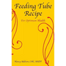 Feeding Tube Recipe for Optimum Health