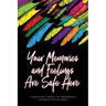 Your Memories and Feelings Are Safe Here