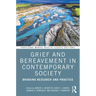 Grief and Bereavement in Contemporary Society: Bridging Research and Practice