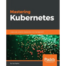 Mastering Kubernetes: Large scale container deployment and management