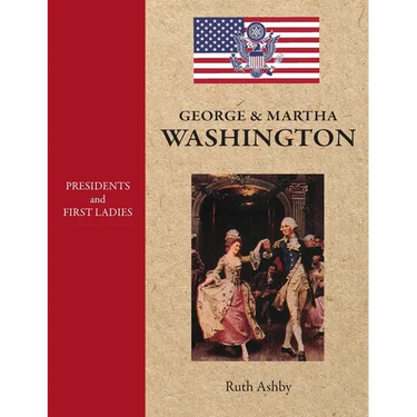 Presidents and First Ladies-George & Martha Washington