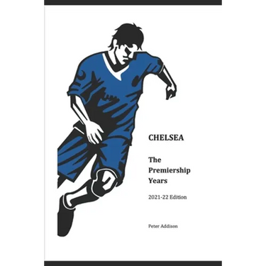 Chelsea - The Premiership Years: 2021-22 Edition