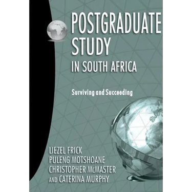 Postgraduate Study in South Africa: Surviving and Succeeding
