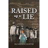 Raised as a Lie