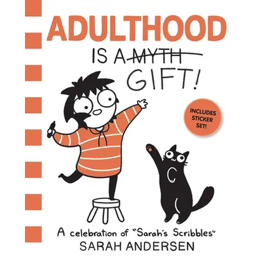Adulthood Is a Gift!: A Celebration of Sarah's Scribbles Volume 5