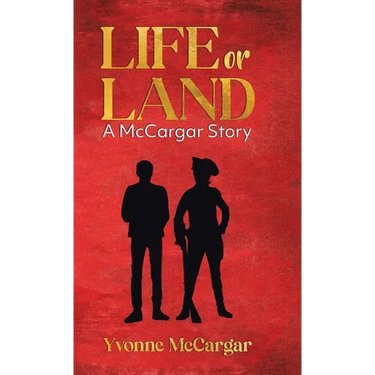 Life or Land: A McCargar Story