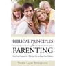 Biblical Principles for Parenting