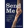 Send Me: To Find and Restore the Lives of Lost and Forgotten Children