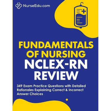 Fundamentals of Nursing - NCLEX-RN Exam Review