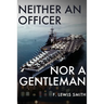 Neither an Officer Nor a Gentleman