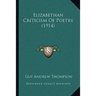 Elizabethan Criticism Of Poetry (1914)