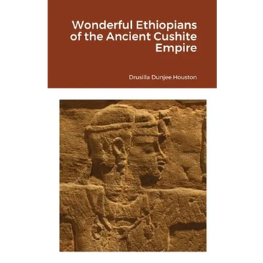 Wonderful Ethiopians of the Ancient Cushite Empire