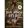 That Which Feeds Us: A Sunnie Reads Select: A Hawaiian Gothic