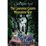 The Lawrence County Moonshine War: A Jack Rabbit Novel