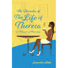 The Narrative of The Life of Theresa: A Memoir of Marriage