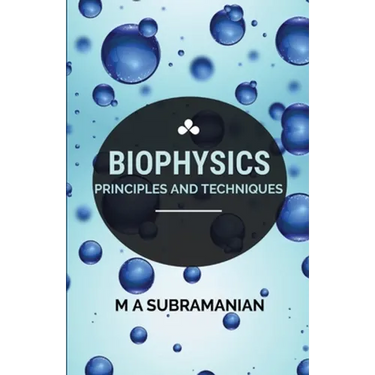 Biophysics Principles and Techniques