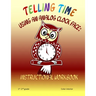 Telling Time Using An Analog Clock Face: Instructional Workbook