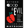 Beyond Good & Evil: Prelude to a Philosophy of the Future
